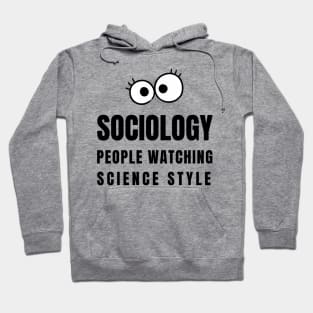 Sociology - people watching science style Hoodie